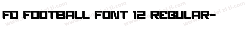 FD Football Font 12 Regular字体转换